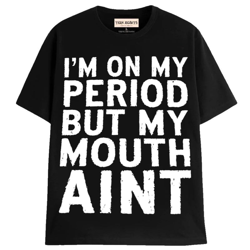 ON MY PERIOD T-Shirts MONSTERDIGITAL Small BLACK 