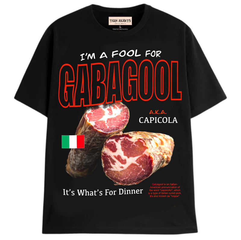 I'M A FOOL FOR GABAGOOL T-SHIRT T-Shirts MONSTERDIGITAL Small BLACK 