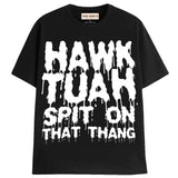 HAWK TUAH TEE T-Shirts MONSTERDIGITAL 