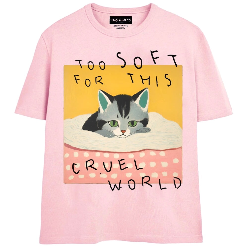 Too soft for this cruel world tee | Teen Hearts | Graphic T-shirts ...