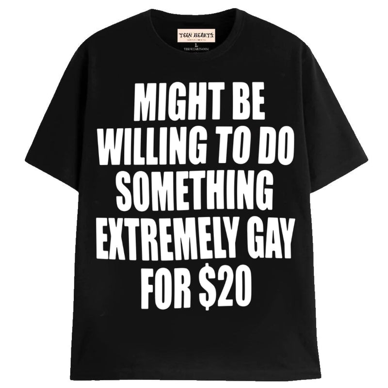 GAY FOR $20 T-Shirts MONSTERDIGITAL Small Black 