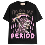 ON MY PERIOD T-Shirts MONSTERDIGITAL Small Black 