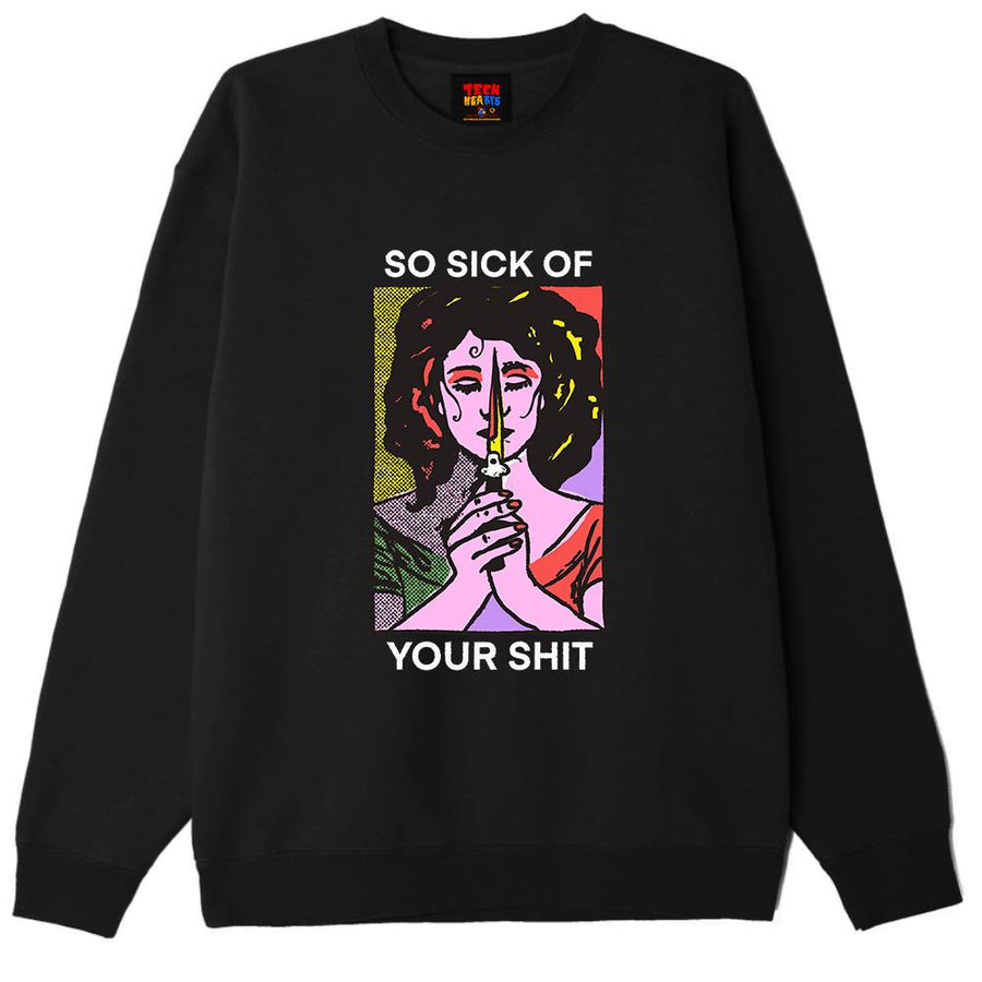 Sick Of You Sweatshirt – Teen Hearts Clothing - STAY WEIRD